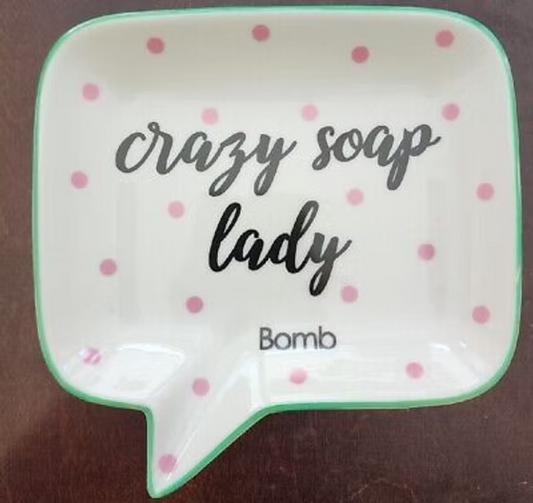 Crazy Soap Lady - Soap Dish